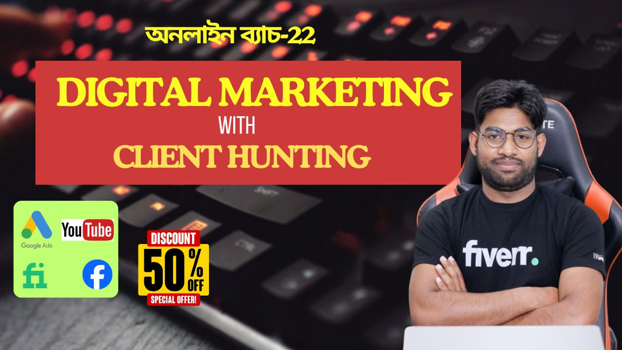 Digital Marketing with Client Hunting Course (Live)
